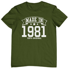 MADE IN 1981 T-SHIRT – 80s birthday gift dad mom unisex mens year of birth date