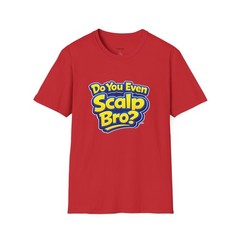 Do You Even Scalp Bro? T-Shirt | Trading Meme, Stock Market Humor