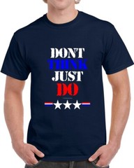 Don’t Think Just Do Funny Motivational Gift T Shirt