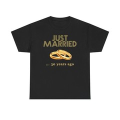 Just Married 30 Years Ago 30th Pearl Wedding Anniversary T-Shirt Unisex Gift