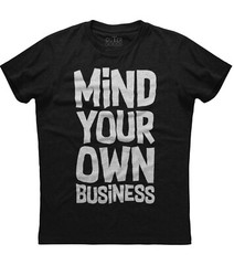 Mind Your Own Business Friends Gift Womens Short Sleeve Cotton Black T-shirt