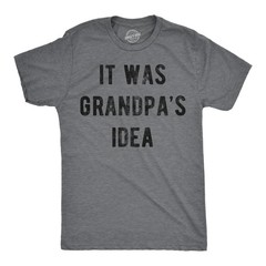 Mens Funny T Shirts It Was Grandpas Idea Sarcastic Fathers Day Tee for Men