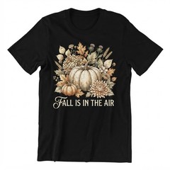 Fall Is In The Air White Pumpkin And Dried Floral Thanksgiving T-shirt