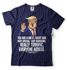 Father’s Day Trump Shirt Great Dad Shirt Dad Political Tee Trump Lover Dad Gift