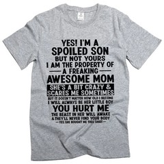 Men’s funny spoiled son gift from mom T-shirt Son’s birthday tee shirt