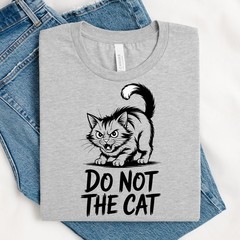Do Not The Cat Funny Love Cat T-Shirt