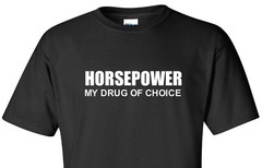HORSEPOWER MY DRUG OF CHOICE T-SHIRT HOT ROD DRAG RACING CAR TRACK TEE SHIRT