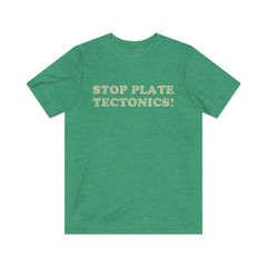 Stop Plate Tectonics 1991 Vintage Men’s T-Shirt