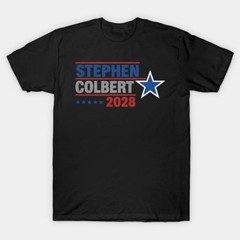 New!! 2028 STEPHEN-COLBERT T-Shirt