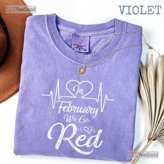 In February We Go Red T-Shirt Heart Disease Awareness Wear Red Shirt