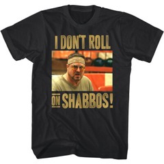 Big Lebowski I Don’t Roll on Shabbos Men’s T Shirt Walter Sobchak Dudeism Quote
