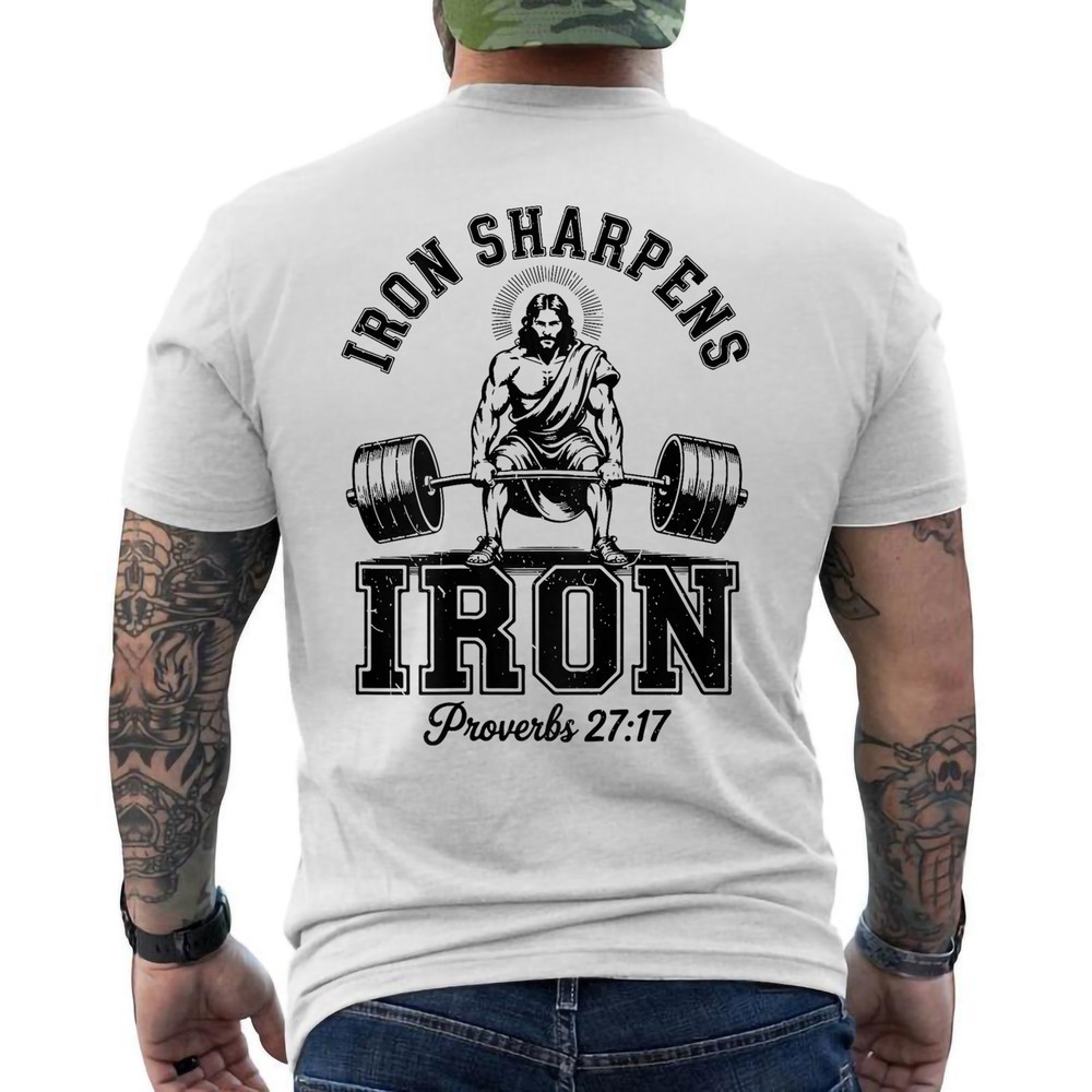 Iron Sharpens Iron Christian Proverbs 27:17 Workout Gym Weightlifting ON BACK
