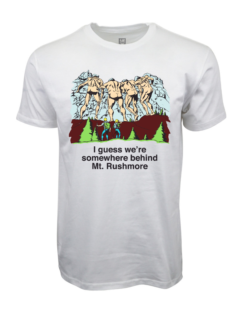 I Guess Were Somewhere Behind Mt. Rushmore Graphic T shirt