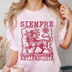 Siempre Antifascista Shirt Anti Fascist Dog Tee Protest Graphic Top