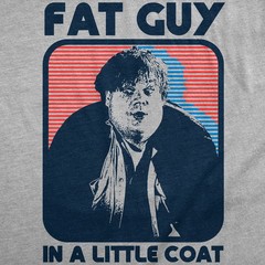 Mens Funny T Shirts Fat Guy In A Little Coat Sarcastic Chris Farley Joke Tee For