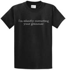 Silently Correcting Grammar Printed Tee Shirt in Regular and Big and Tall Sizes
