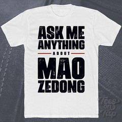 ASK ME ANYTHING ABOUT MAO ZEDONG T-SHIRT history revolution china politics funny