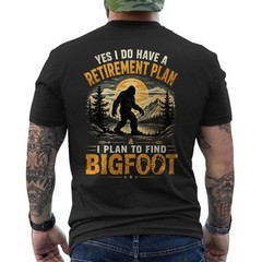 Yes I Have A Retirement Plan I’m Going to Find Bigfoot Retro ON BACK T-Shirt