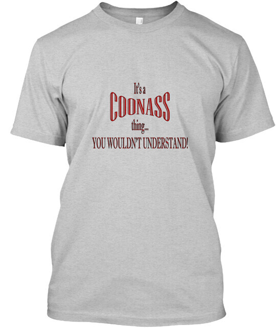 COONASS Tee T-Shirt Made in the USA Size S to 5XL