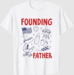 Fathers Day Pregnancy Announcement Baby Founding Fathers T-Shirt