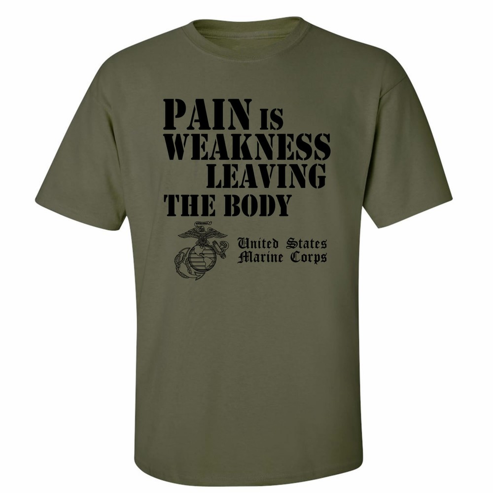 USMC Pain is Weakness Leaving the Body Short Sleeve T-Shirt in military green