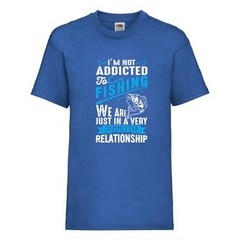 Fishing Addicted Relationship Humour Novelty T Shirt Various Colours And Sizes