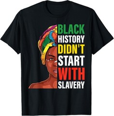 Black history didn’t start with slavery Black history women T-Shirt