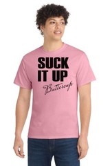 Suck It Up Buttercup Gym T-Shirt Funny Workout Fitness Motivation Tee