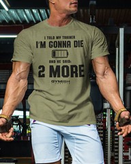 009. Two More Funny Workout Gym T-Shirt for Men