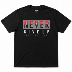 Never Give Up Motivational Graphic T-Shirt Inspirational Streetwear Quote Tee