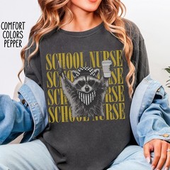 School Nurse Shirt Funny Feral Raccoon Tee Back To School Nurse Team Gift