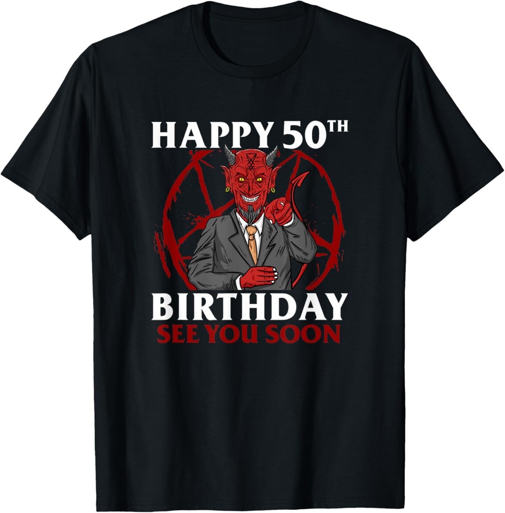 Happy 50th Birthday See You Soon I Sarcastic Devil T-Shirt