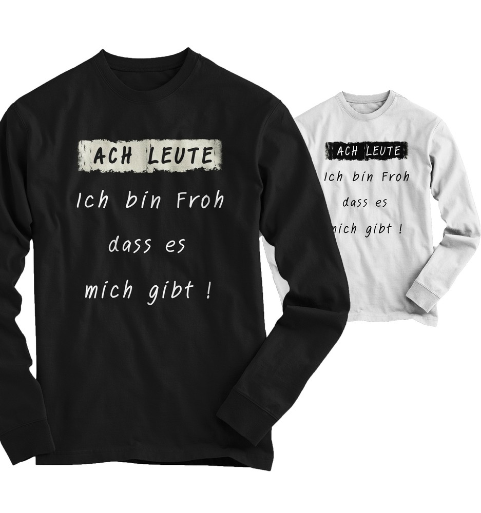 Men’s T-Shirt Long Sleeve Oh People I’m So Glad That… Saying