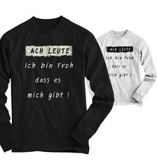 Men’s T-Shirt Long Sleeve Oh People I’m So Glad That… Saying