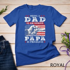 Mens Being Dad is an Honor Being Papa is Priceless USA Flag Unisex T-shirt