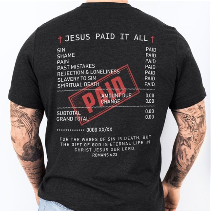 Gift For Christians Jesus Paid It All T-shirts Jesus Christ T-shirt Salvation