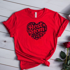 Women’s Best Mom Ever Heart! unisex T-shirt Cute Mother’s Day Gift Text Tee