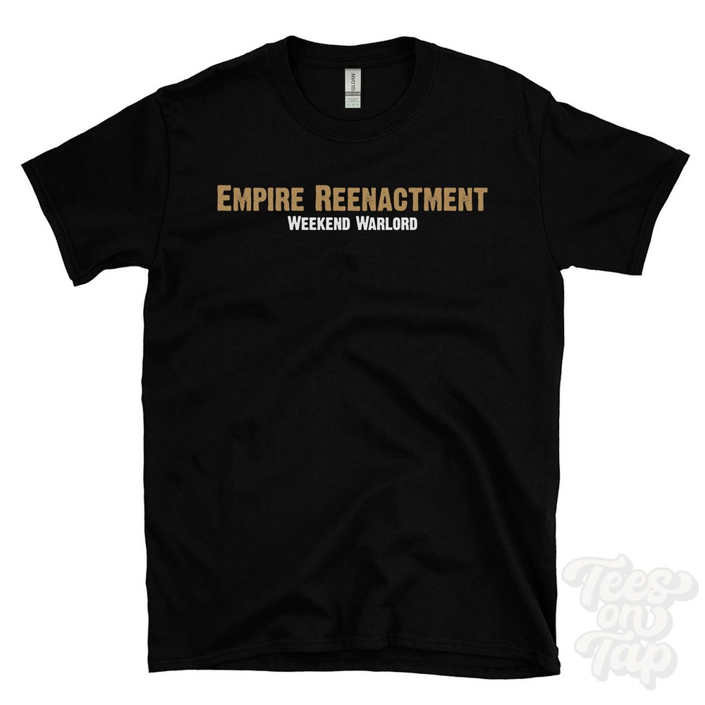EMPIRE REENACTMENT WEEKEND WARLORD T-SHIRT living history | historical costume