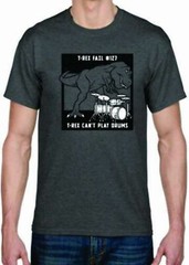 Adult DryBlend® T-Shirt – ( T-REX FAIL , CAN’T DRUM – HUMOR / NOVELTY)