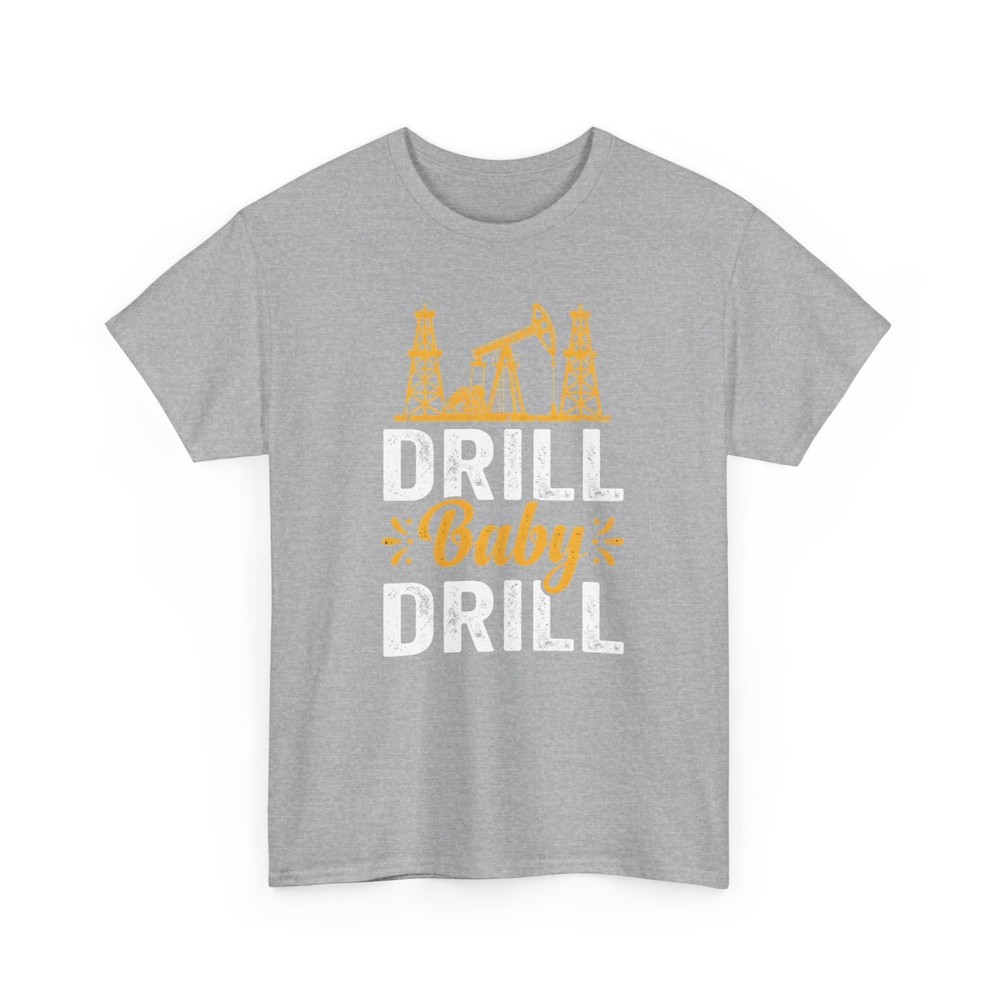 Drill Baby Drill Oil rig Oil field Trash America Unisex T-Shirt