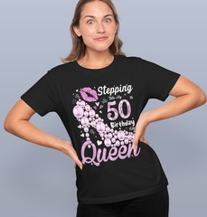 Stepping Into My 50th Birthday Like a Queen T-Shirt, 50th Birthday Gift Shirt
