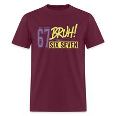 Six Seven Bruh 67 T-Shirt
