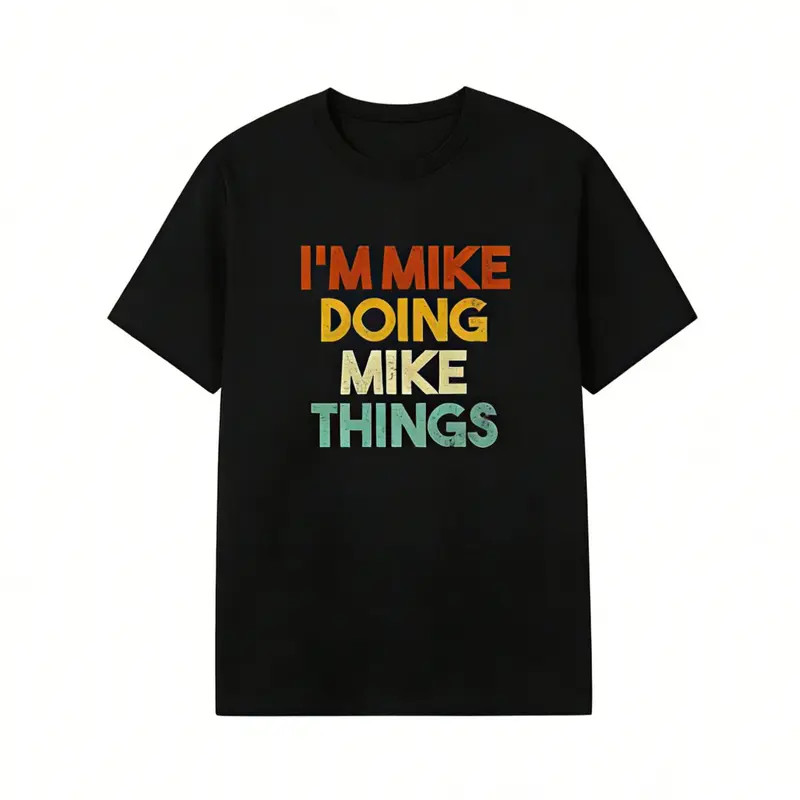 Summer T Shirts I’m Mike Doing Mike Things Funny First Name Mike T-Shirt