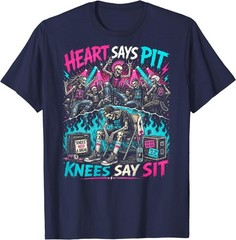 Heart Says Pit Knees Say Sit Skeleton Funny Saying Quote T-Shirt