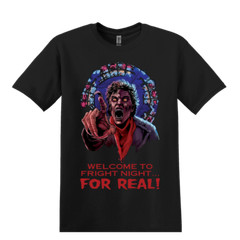 Welcome To Fright Night For Real! Fright Night Horror Movie T-Shirt Black S-3XL