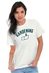 Love Gardening Gardeners Funny Gifts Plants Womens or Mens Crewneck T Shirt Tee