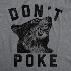 Mens Dont Poke Funny T Shirts Sarcastic Bear Graphic Tee for Men