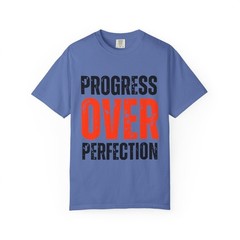 Progress Over Perfection Motivational Quote Unisex Cotton Crew Tee