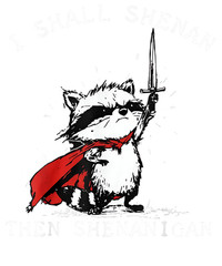 I Shall Shenan Then Shenanigan Funny Raccoon T-Shirt