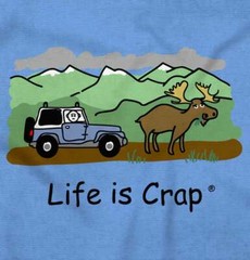 Life Is Crap Wildlife Outdoors Funny Camping Womens or Mens Crewneck T Shirt Tee